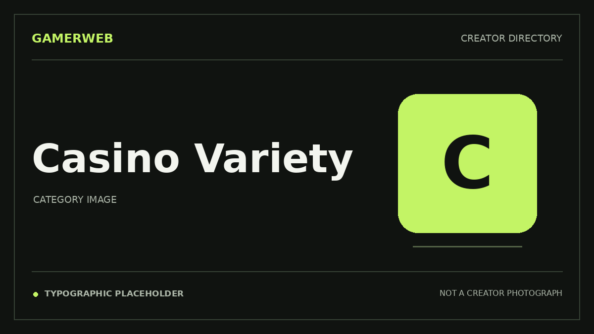 Casino Variety: original typographic placeholder, not a creator photograph.